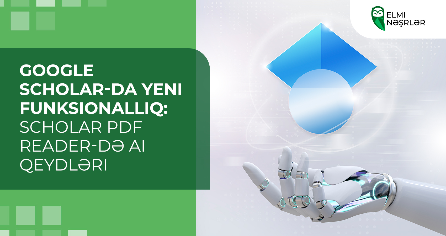 Google Scholar-da yeni funksionallıq: Scholar PDF Reader-də AI qeydləri