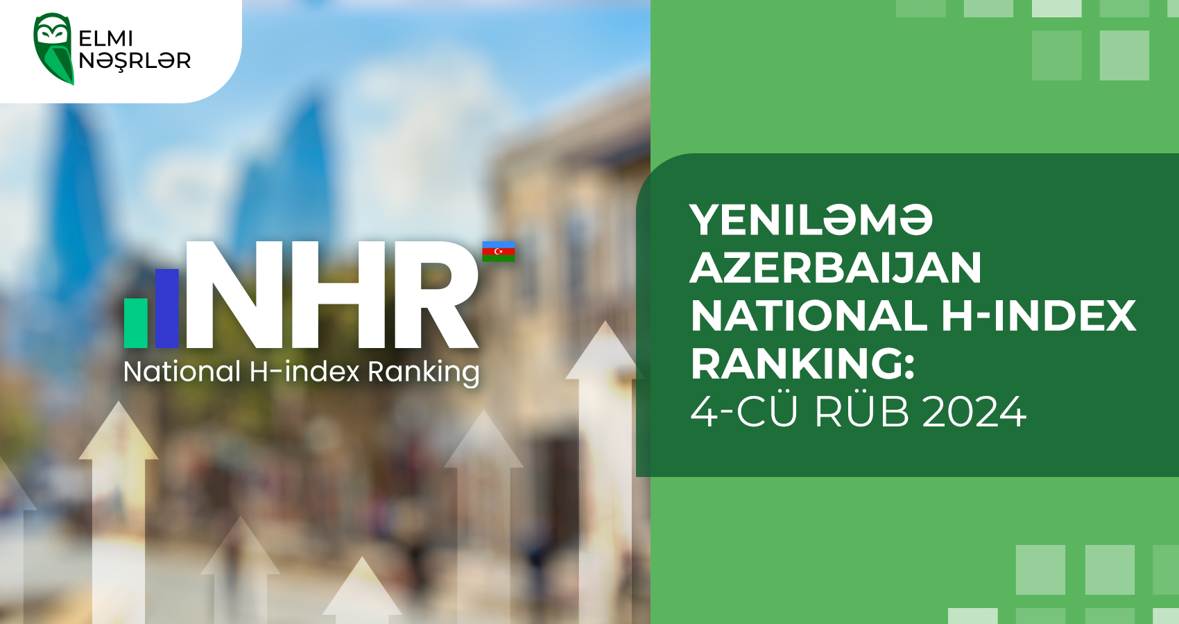 Yeniləmə Azerbaijan National H-index Ranking: 4-cü rüb 2024