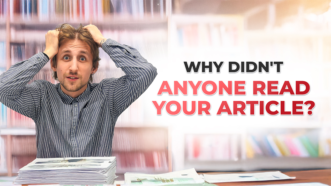 Why didn't anyone read your article?