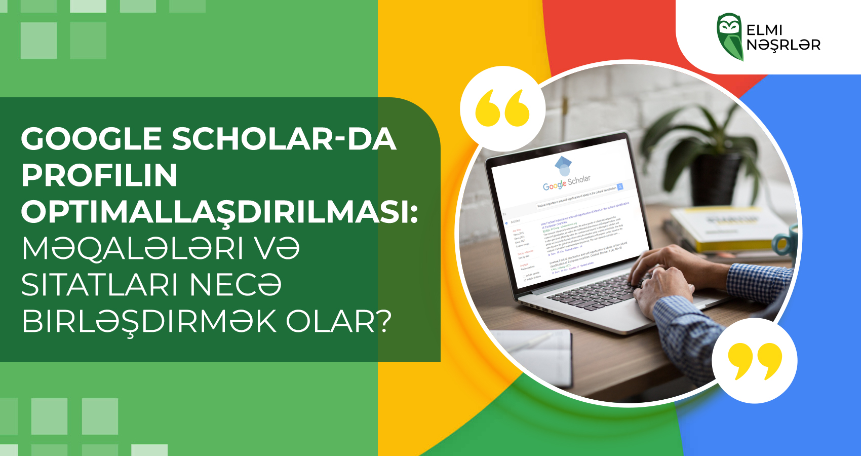 Google Scholar-da profilin optimallaşdırılması: məqalələri və sitatları necə birləşdirmək olar?
