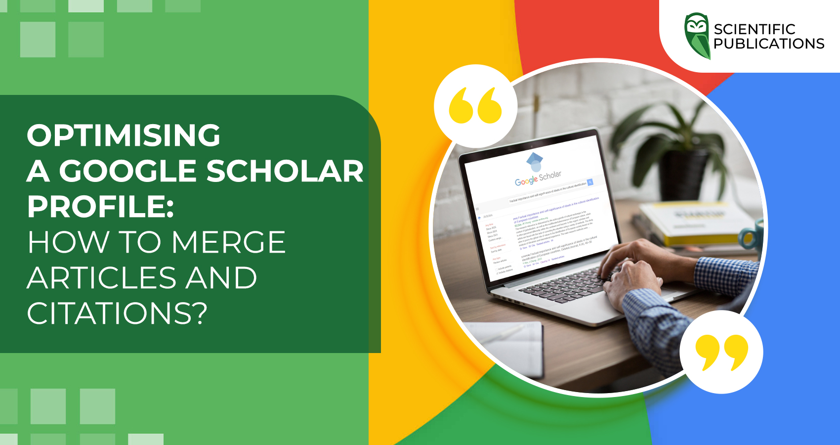 Optimising a Google Scholar profile: how to merge articles and citations?
