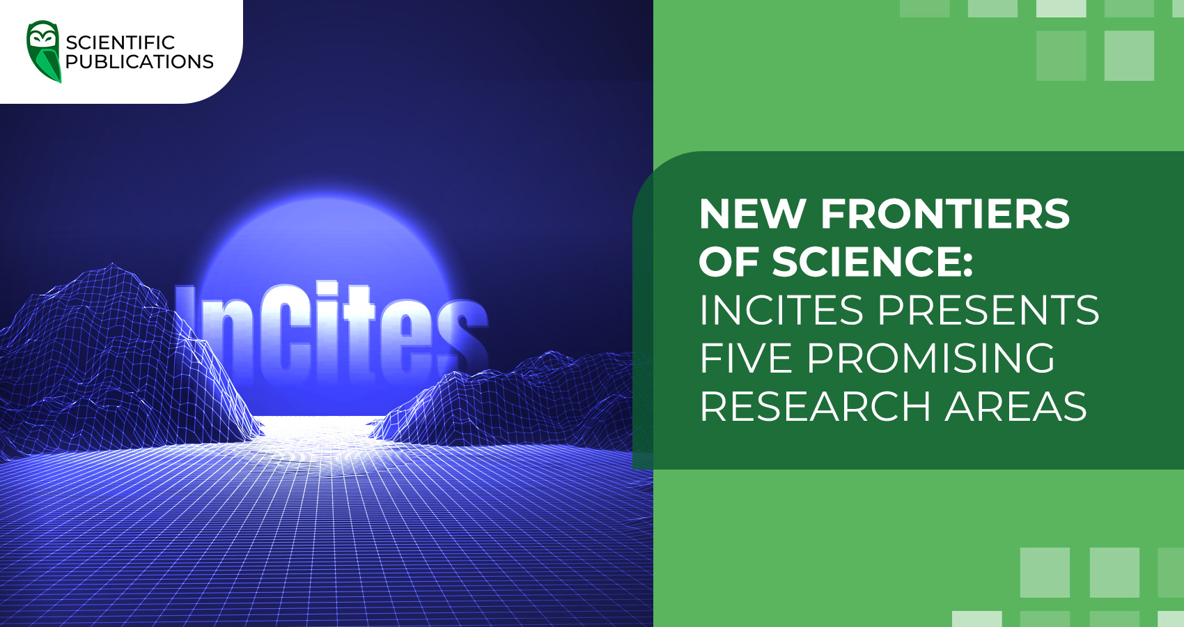 New frontiers of science: InCites presents five promising research areas
