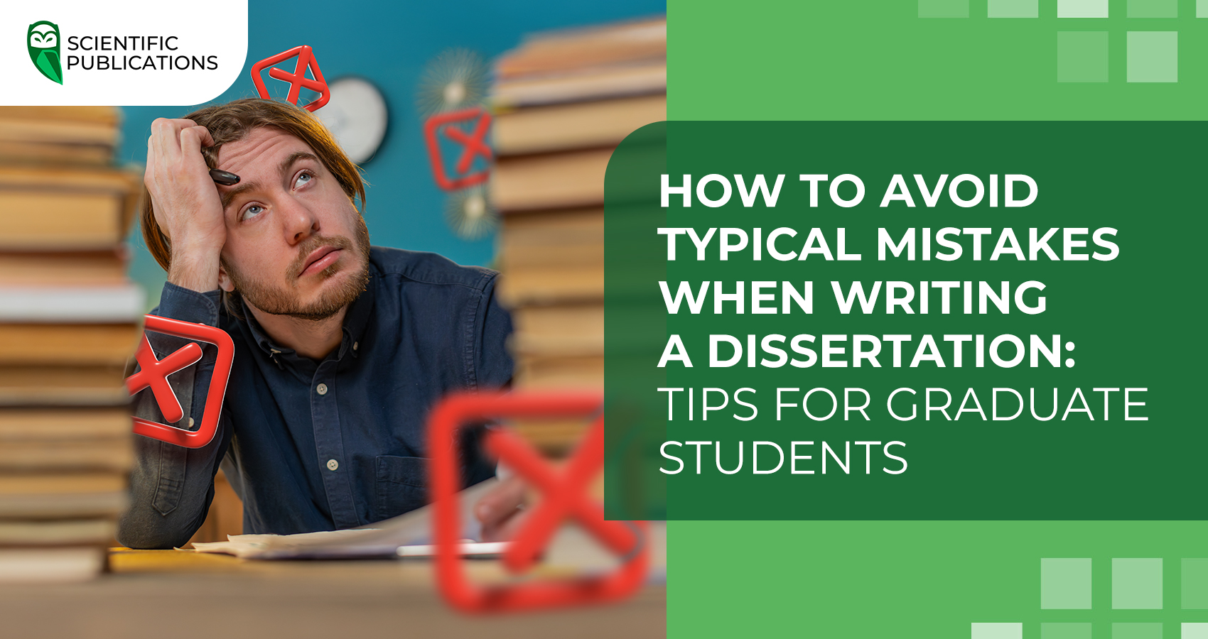 How to avoid typical mistakes when writing a dissertation: tips for graduate students