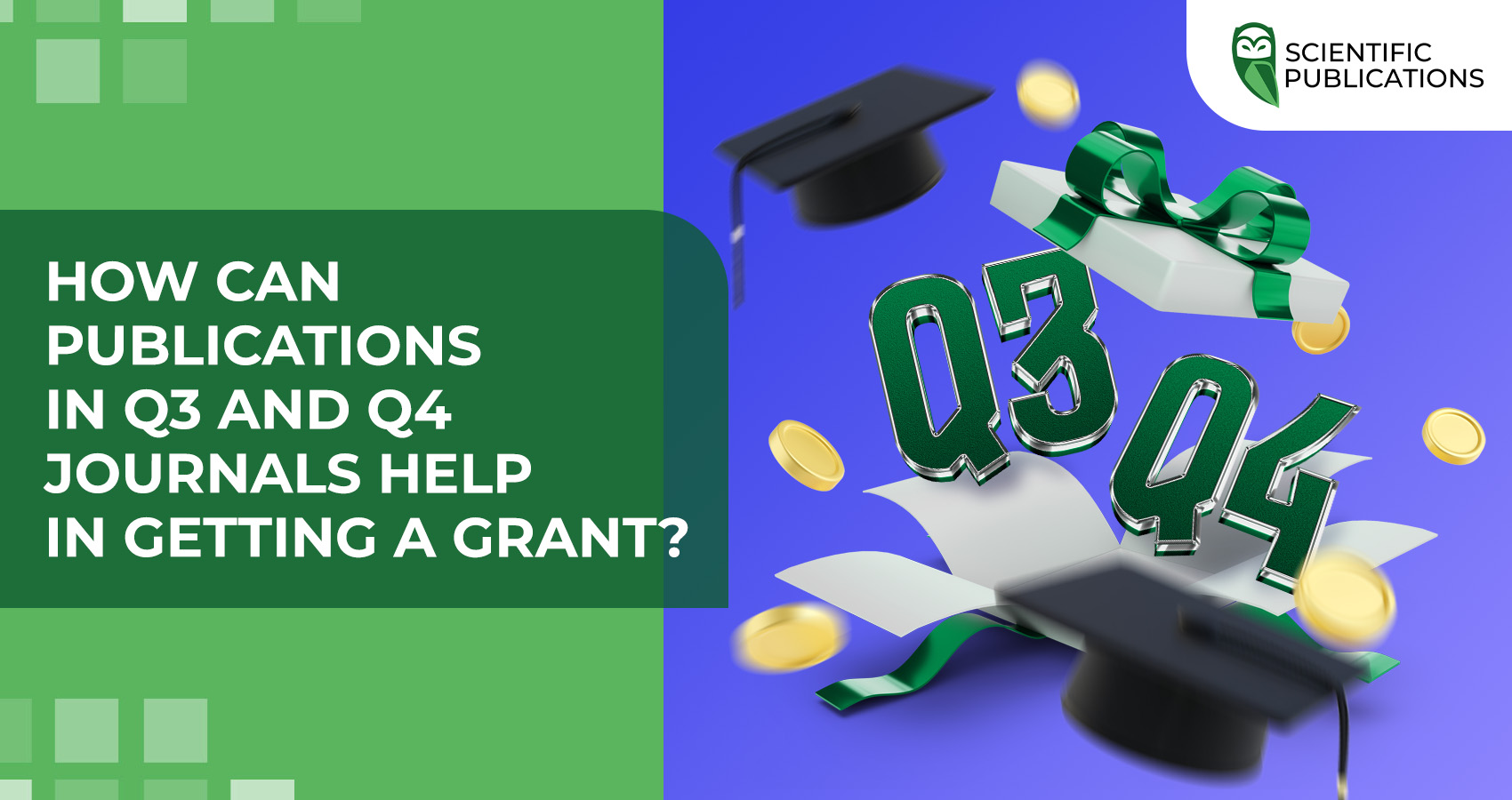 How can publications in Q3 and Q4 journals help in getting a grant?