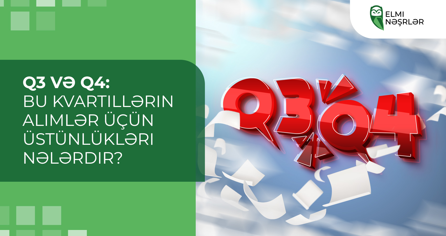 Q3 və Q4: bu kvartillərin alimlər üçün üstünlükləri nələrdir?