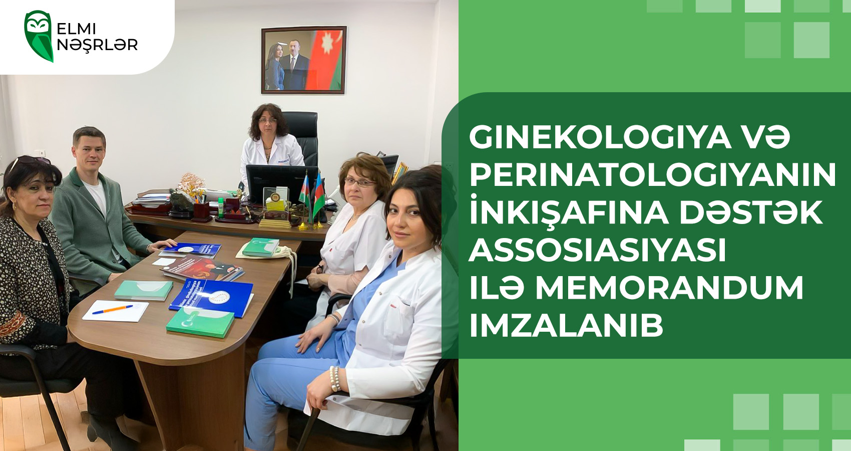 Ginekologiya və Perinatologiyanın İnkişafına Dəstək Assosiasiyası ilə memorandum imzalanıb