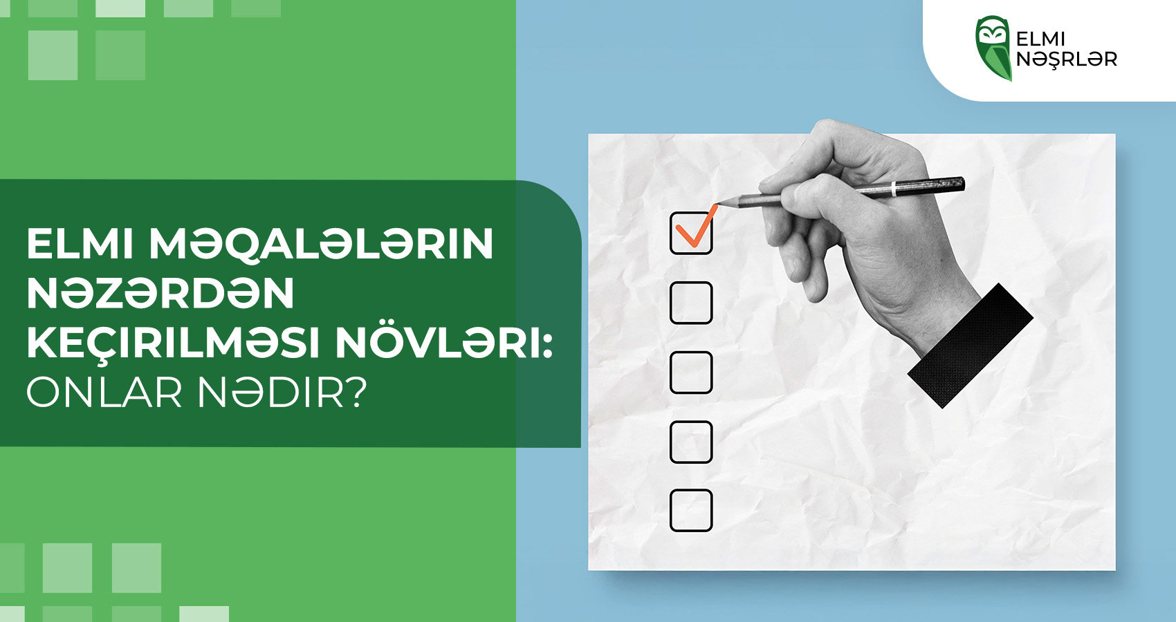 Elmi məqalələrin nəzərdən keçirilməsi növləri: onlar nədir?