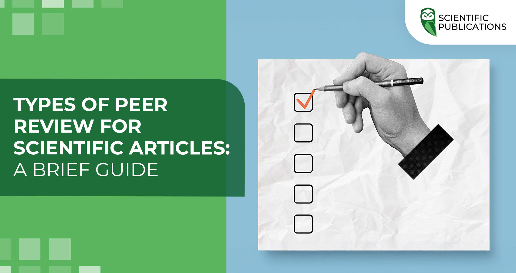 Types of peer review for scientific articles: a brief guide