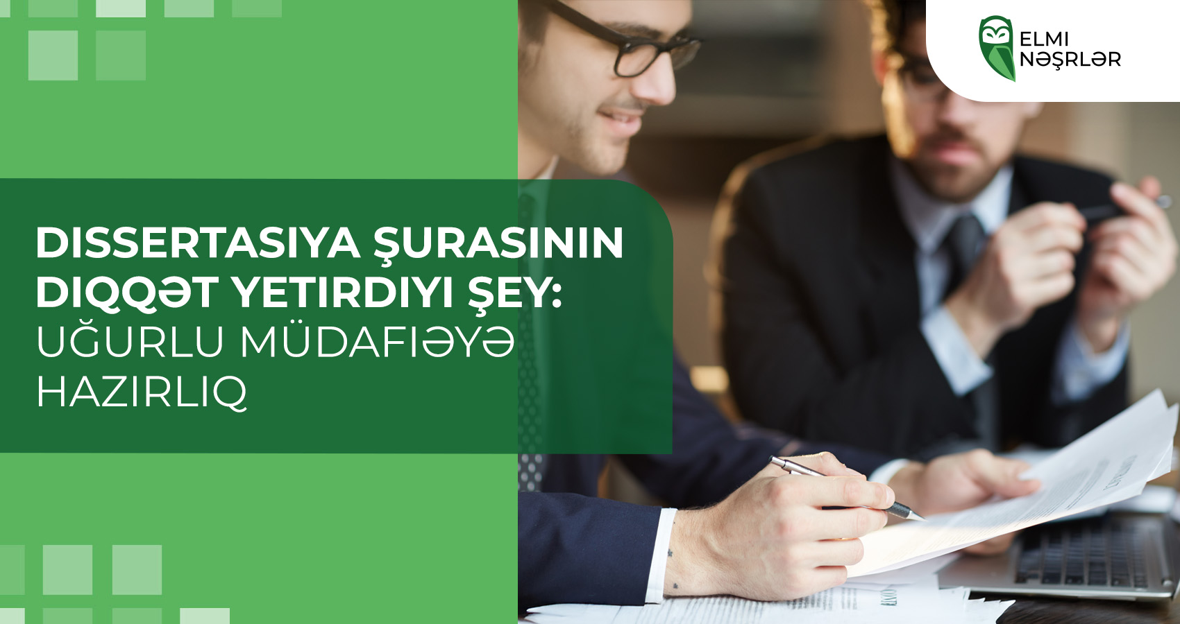 Dissertasiya şurasının diqqət yetirdiyi şey: uğurlu müdafiəyə hazırlıq
