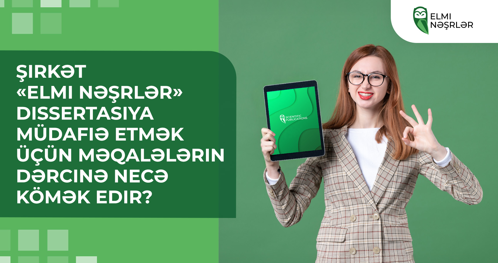 Şirkət «Elmi Nəşrlər» dissertasiya müdafiə etmək üçün məqalələrin dərcinə necə kömək edir?