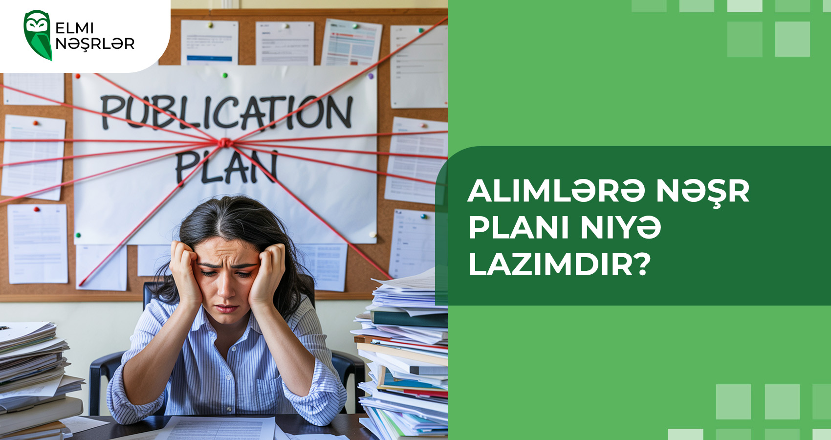 Alimlərə nəşr planı niyə lazımdır?