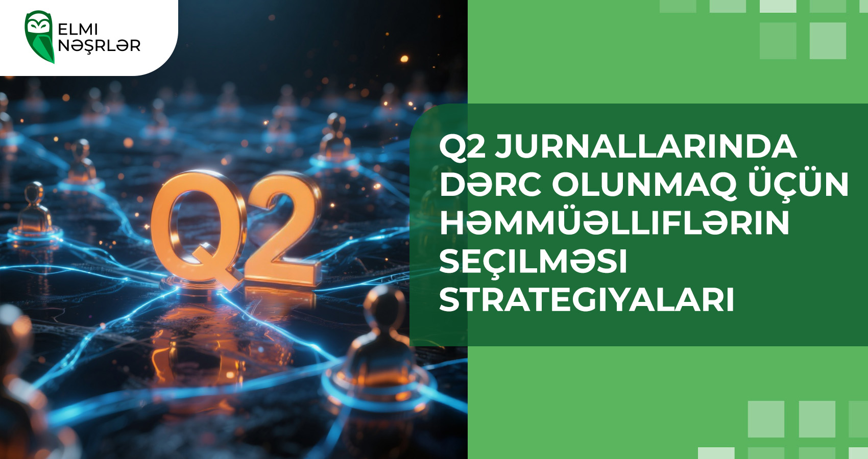 Q2 jurnallarında dərc olunmaq üçün həmmüəlliflərin seçilməsi strategiyaları