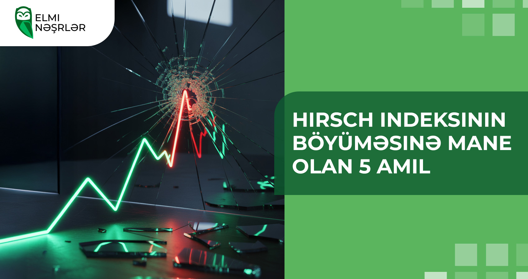 Hirsch indeksinin böyüməsinə mane olan 5 amil
