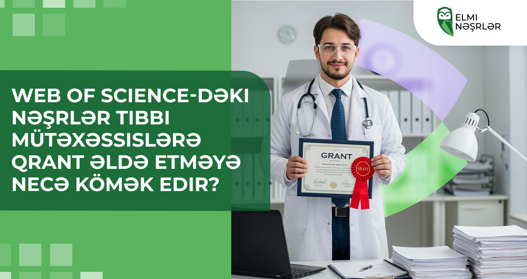 Web of Science-dəki nəşrlər tibbi mütəxəssislərə qrant əldə etməyə necə kömək edir?