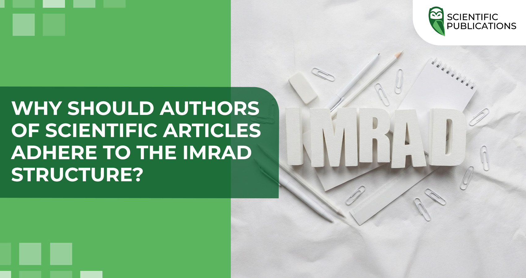 Why should authors of scientific articles adhere to the IMRAD structure?