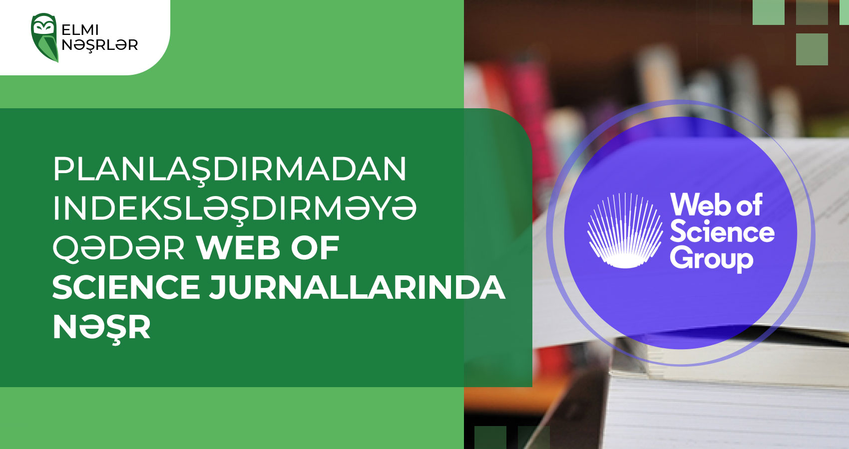 Planlaşdırmadan indeksləşdirməyə qədər Web of Science jurnallarında nəşr 