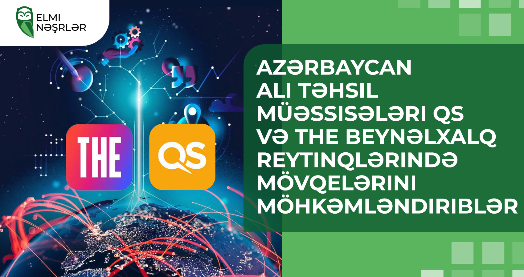 Azərbaycan ali təhsil müəssisələri QS və THE beynəlxalq reytinqlərində mövqelərini möhkəmləndiriblər