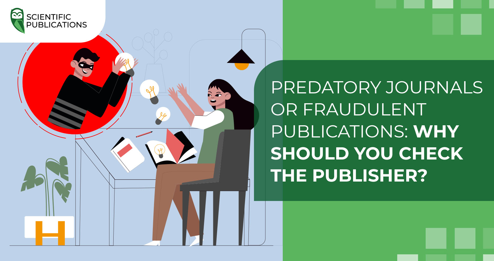 Predatory Journals or Fraudulent Publications: Why Should You Check the Publisher?