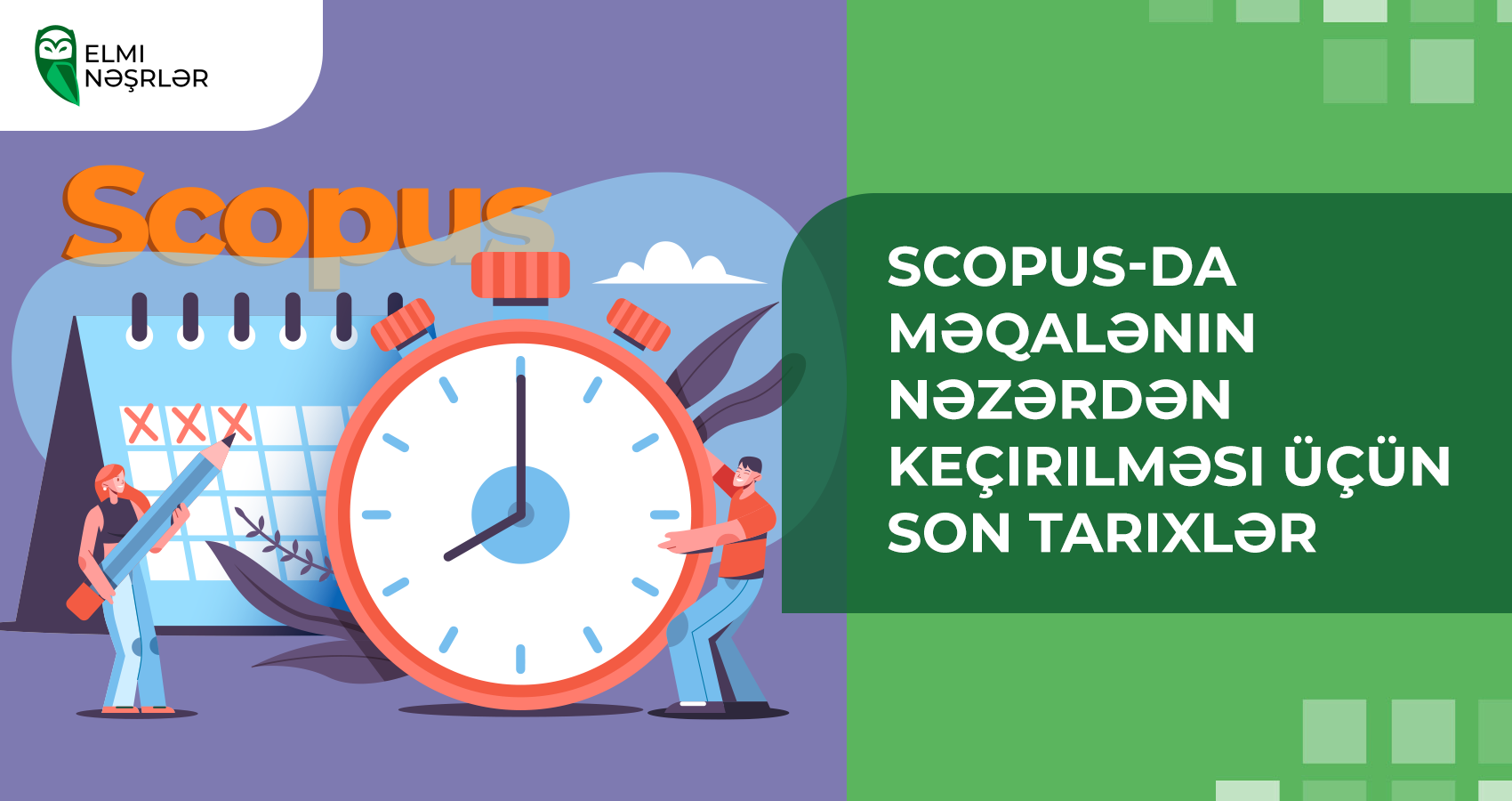 Scopus-da məqalənin nəzərdən keçirilməsi üçün son tarixlər