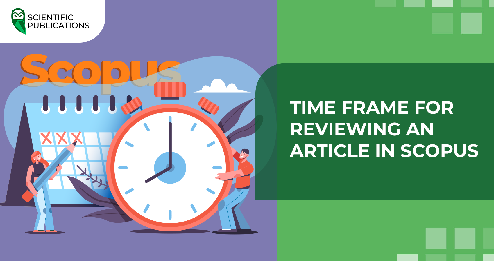 Time frame for reviewing an article in Scopus