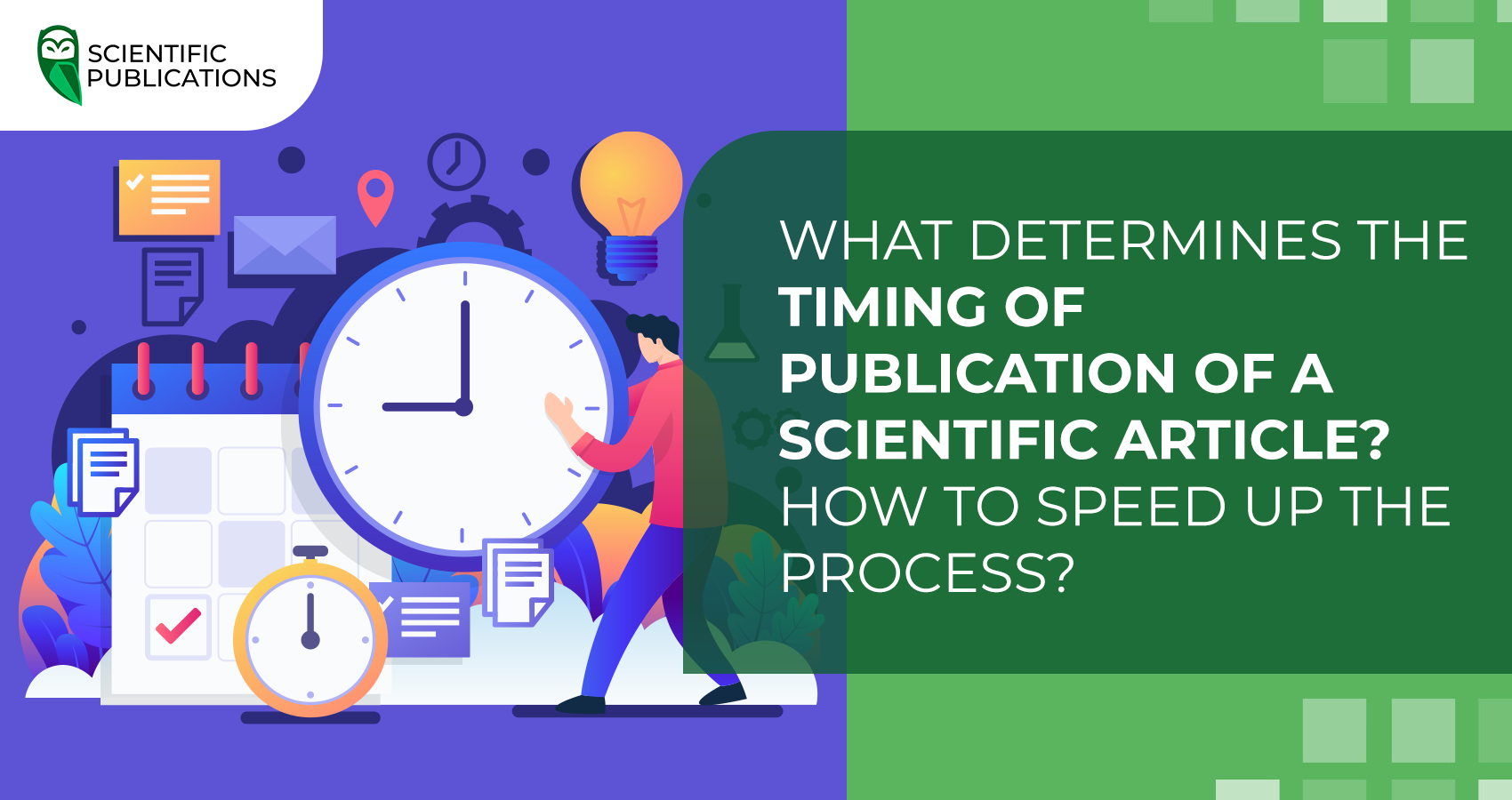 What determines the timing of publication of a scientific article? How to speed up the process?