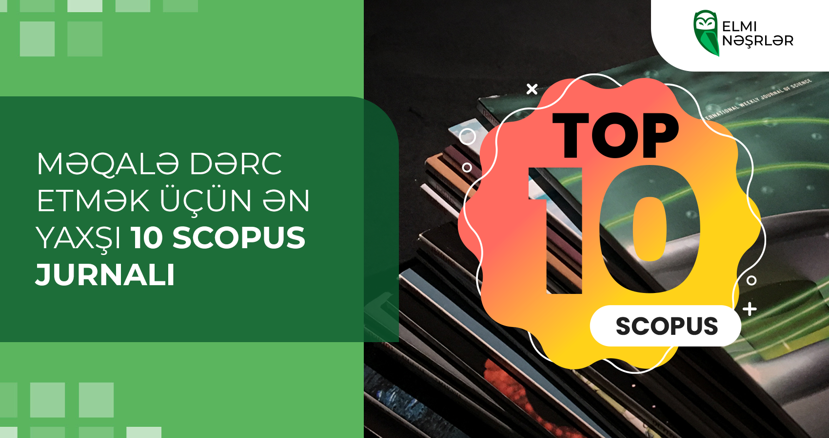 Məqalə dərc etmək üçün ən yaxşı 10 Scopus jurnalı