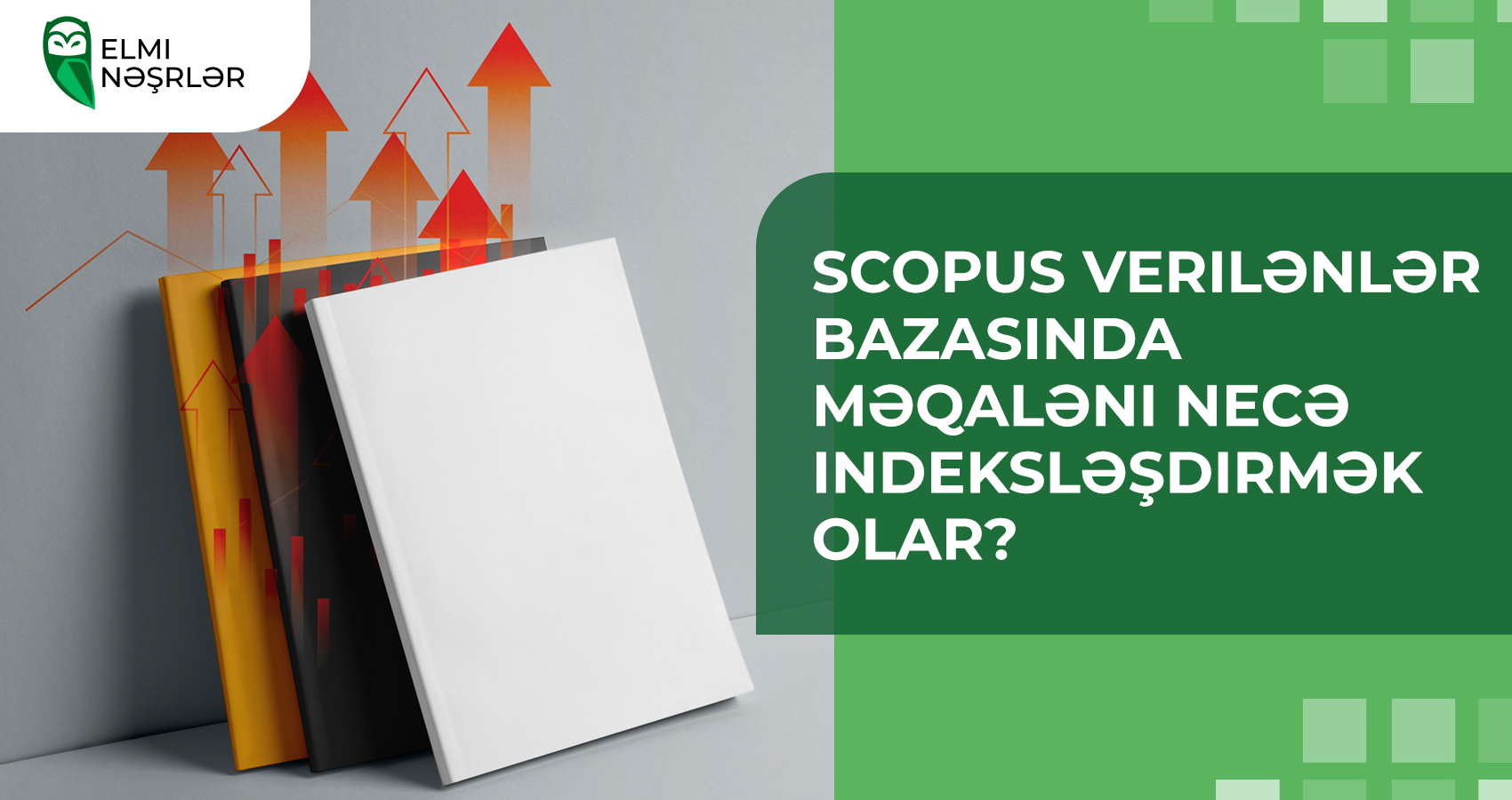 Scopus verilənlər bazasında məqaləni necə indeksləşdirmək olar?