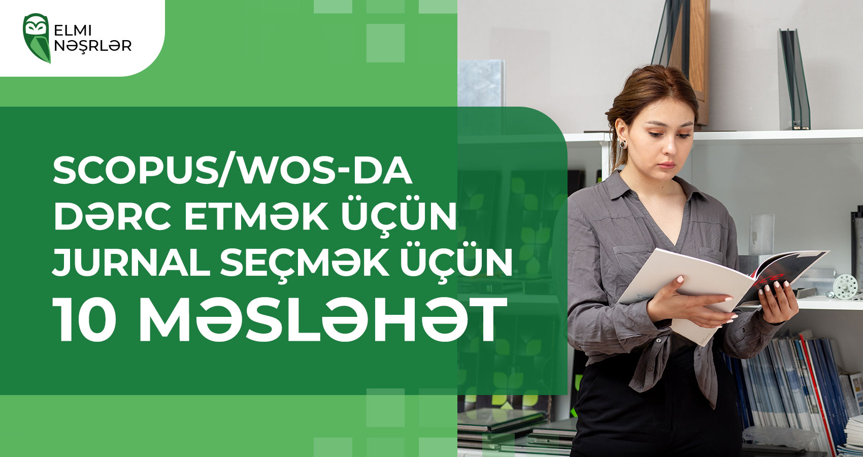 Scopus/WoS-da dərc etmək üçün jurnal seçmək üçün 10 məsləhət