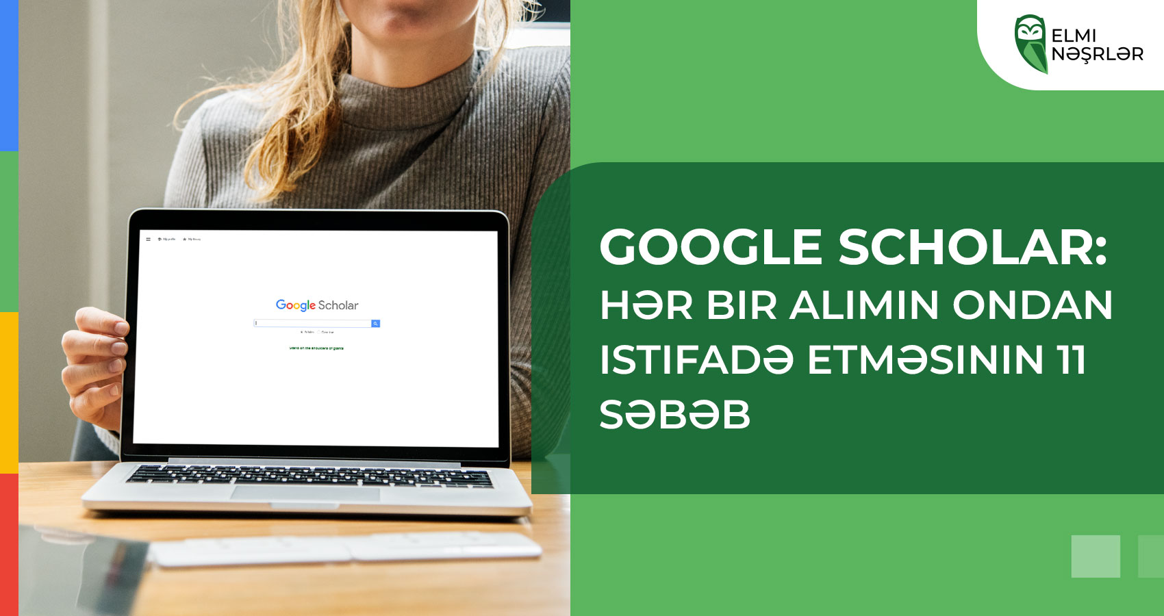 Google Scholar: Hər bir alimin ondan istifadə etməsinin 11 səbəbi