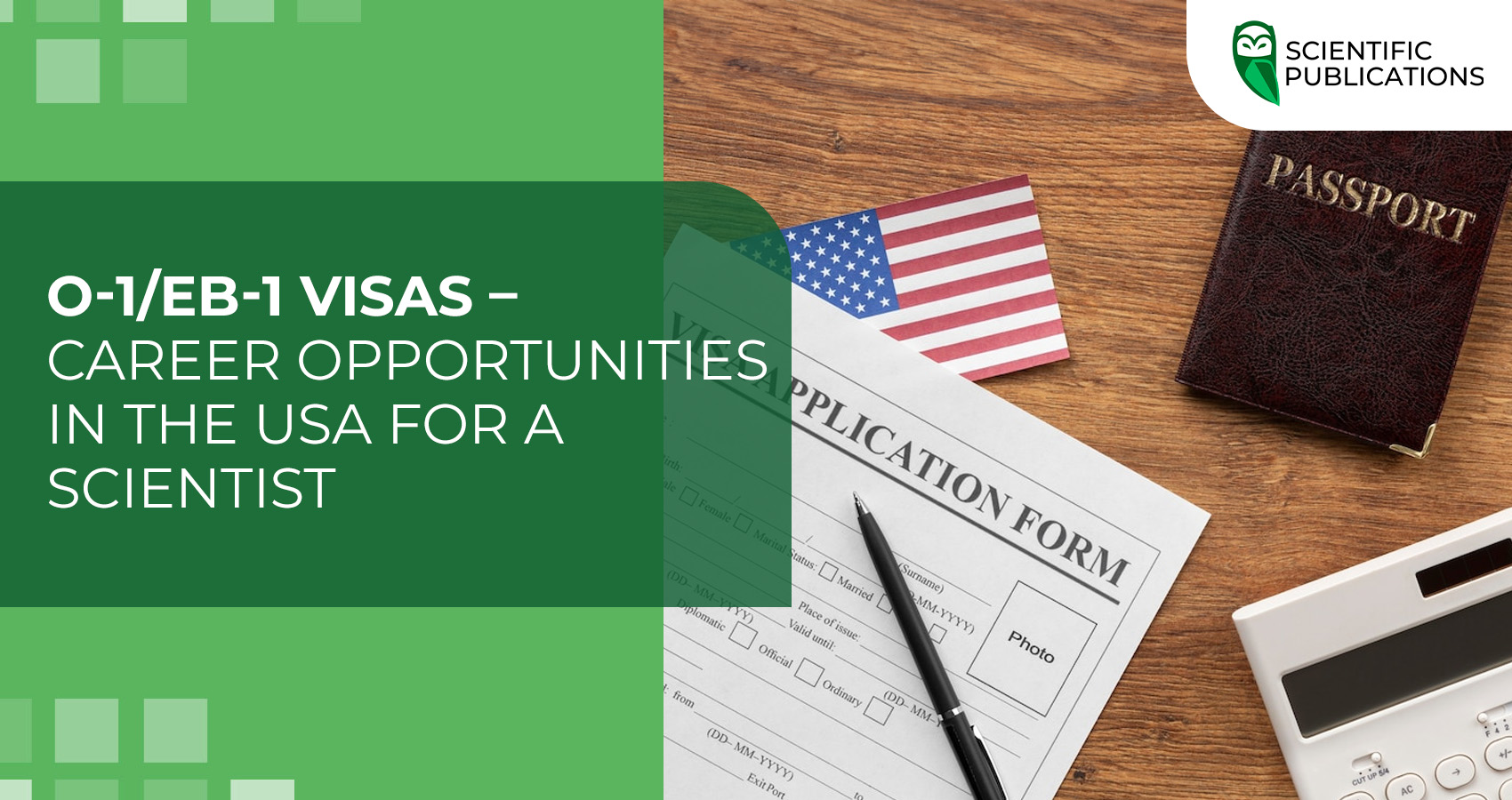 O-1/EB-1 visas – career opportunities in the USA for a scientist