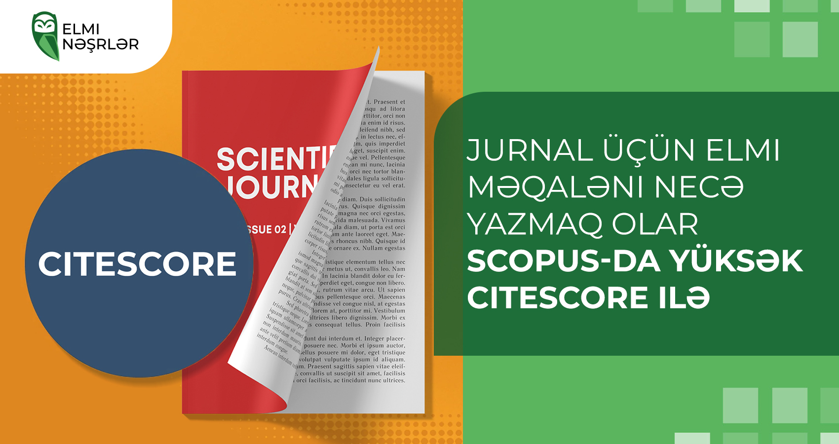 Jurnal üçün elmi məqaləni necə yazmaq olar Scopus-da yüksək CiteScore ilə