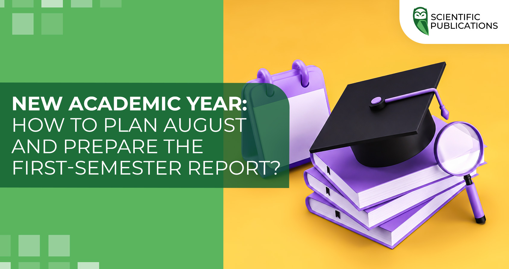 New academic year: how to plan August and prepare the first-semester report
