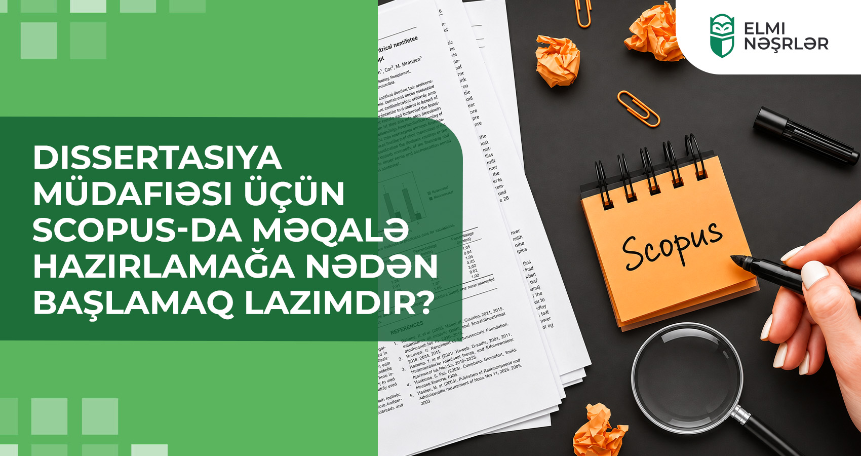 Dissertasiya müdafiəsi üçün Scopus-da məqalə hazırlamağa nədən başlamaq lazımdır?