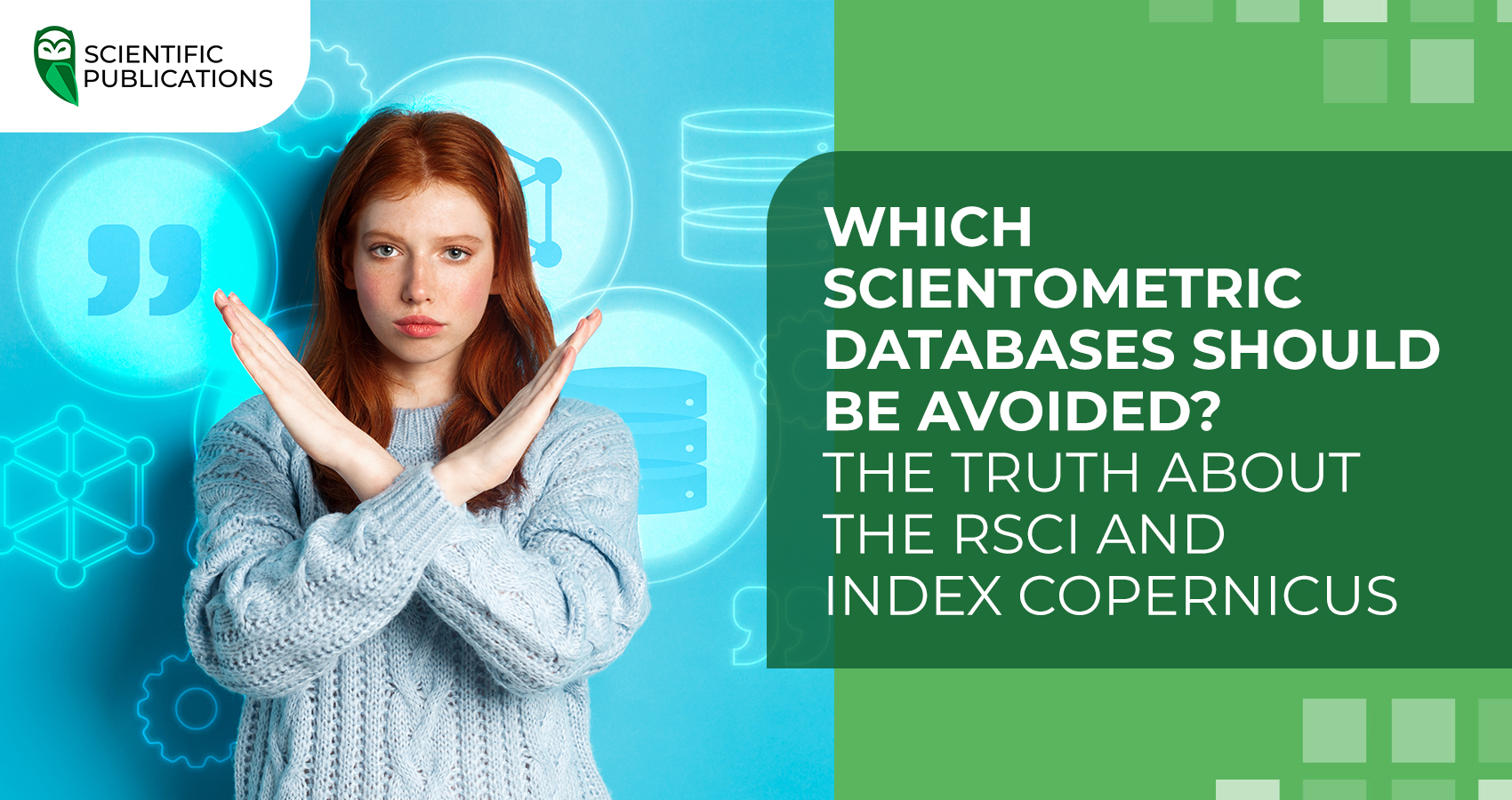 Which scientometric databases should be avoided? The truth about the RSCI and Index Copernicus