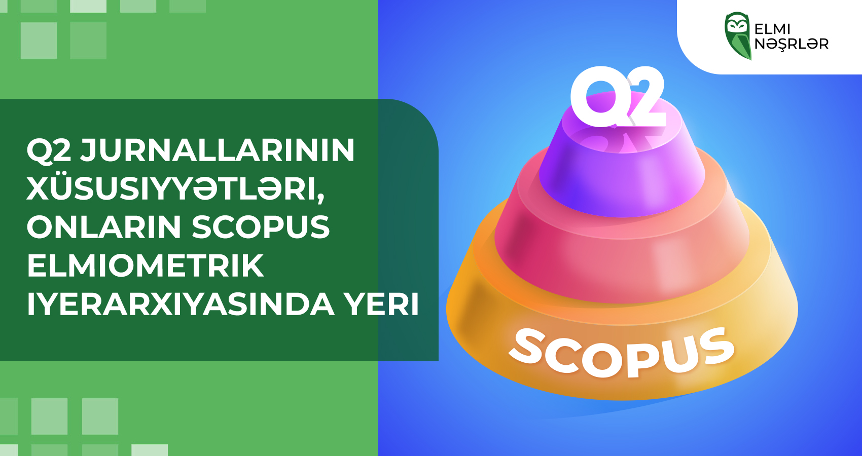 Q2 jurnallarının xüsusiyyətləri, onların Scopus elmiometrik iyerarxiyasında yeri