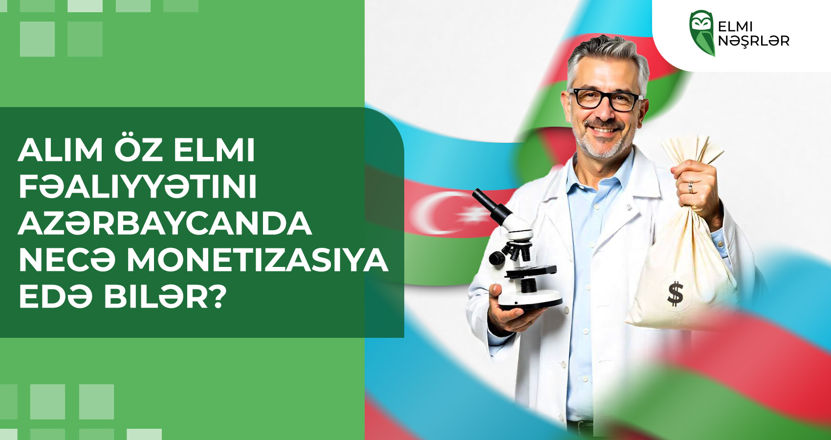 Alim öz elmi fəaliyyətini Azərbaycanda necə monetizasiya edə bilər?