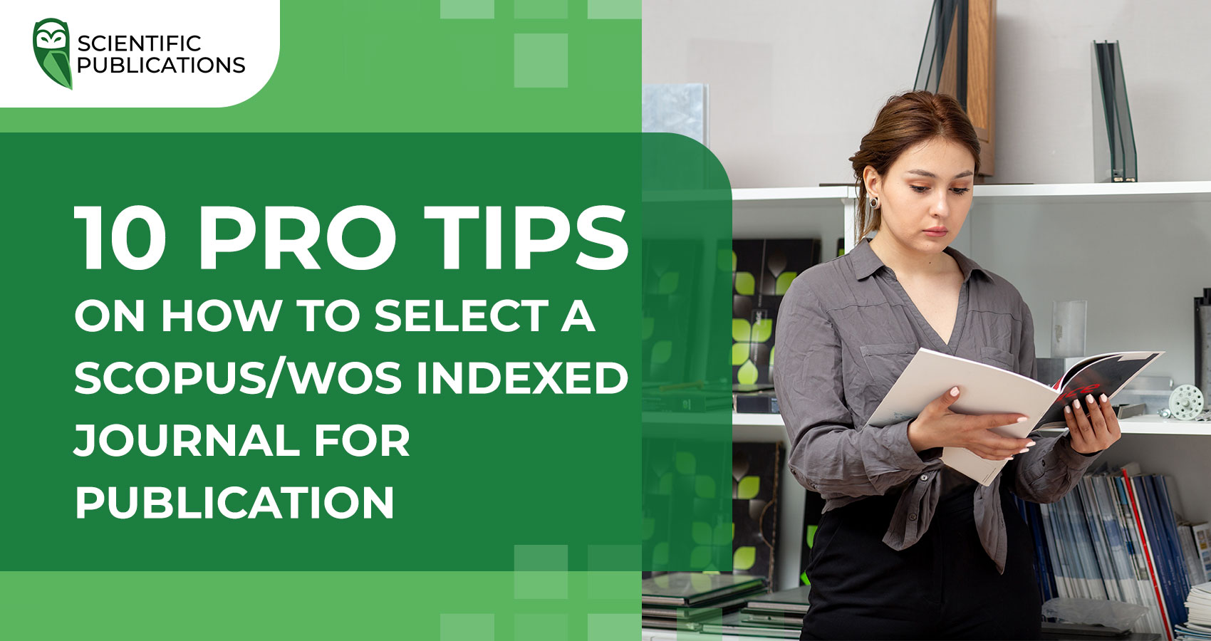 10 pro tips on how to select a Scopus/WoS indexed journal for publication