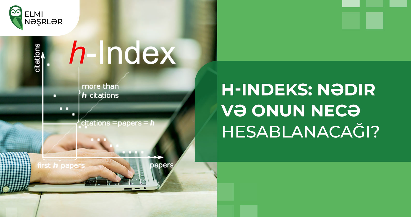 H-indeks: Nədir və onun necə hesablanacağı?